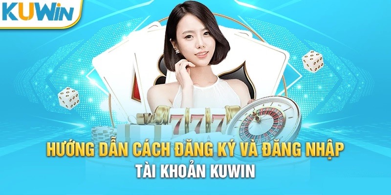 Đăng ký tài khoản Kuwin