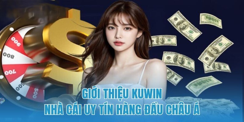 Sân chơi cá cược Kuwin
